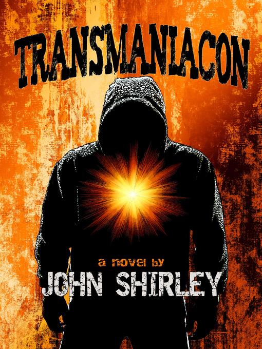 Title details for Transmaniacon by John Shirley - Wait list
